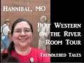 Room Tour Best Western on the River Hannibal Missouri