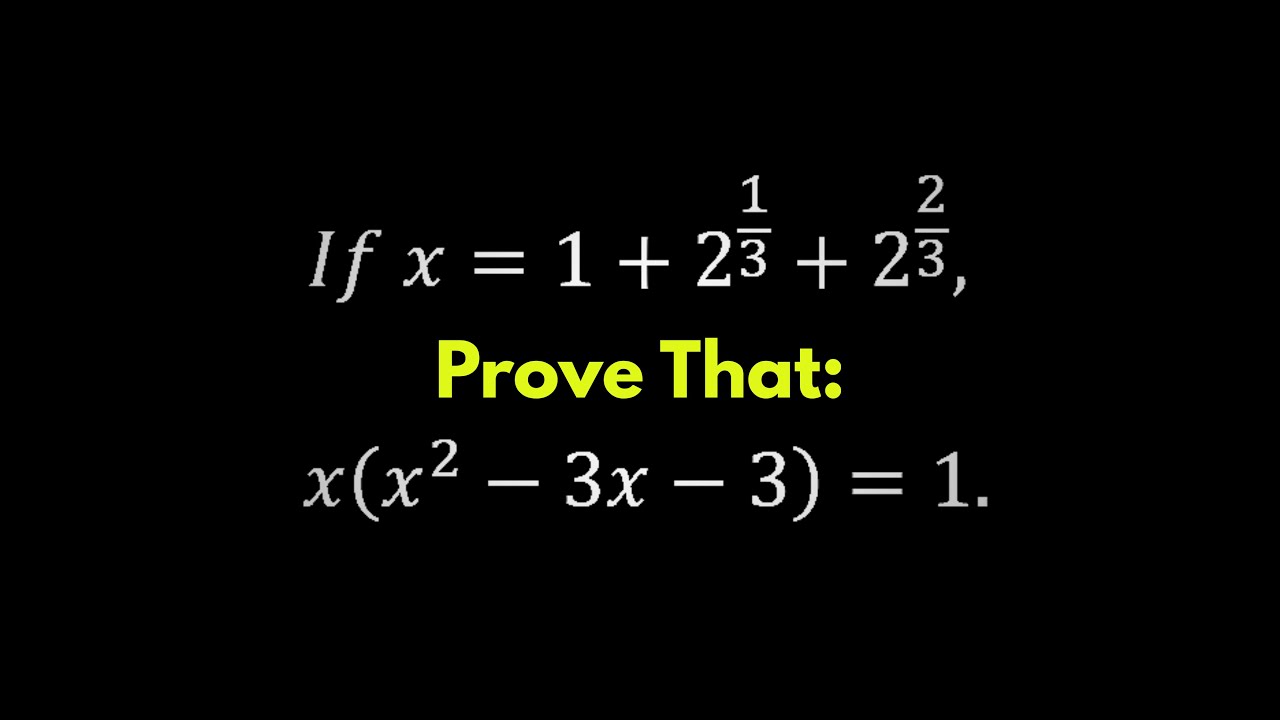 𝐀𝐥𝐠𝐞𝐛𝐫𝐚 𝐏𝐫𝐨𝐨𝐟: 𝐏𝐫𝐨𝐯𝐞 𝐱(𝐱² – 𝟑𝐱 – 𝟑) = 𝟏 | 𝐒𝐢𝐦𝐩𝐥𝐞 𝐄𝐱𝐩𝐥𝐚𝐧𝐚𝐭𝐢𝐨𝐧 𝐟𝐨𝐫 𝐂𝐥𝐚𝐬𝐬 ...