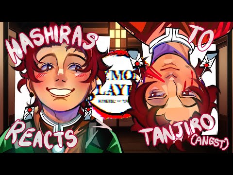 II Hashiras reacts to Tanjiro Angst II PT 1 II made by: @lily_ravenclaw II