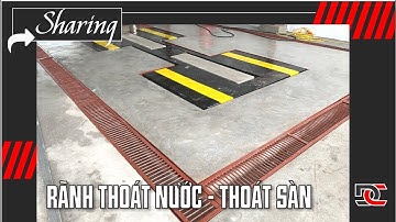 Hướng dẫn làm rãnh thoát nước - ống thoát sàn trung tâm chăm sóc xe