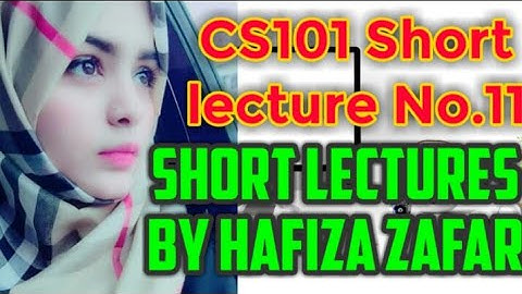 CS 101 Lesson no 11 . introduction to computer ( Bits).  Vu short lecture by Hafiza zafar
