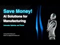 Save Money| Save Time | AI Agents for Manufacturing/ Factories| Performix