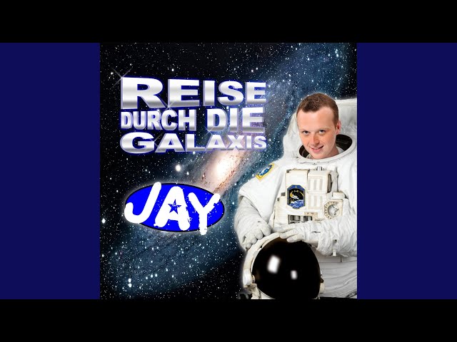 Jay! - Reise durch die Galaxis