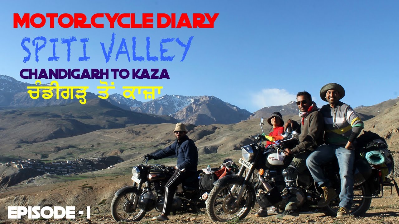 Motorcycle Diaries I Spiti Valley I Chandigarh To Kaza