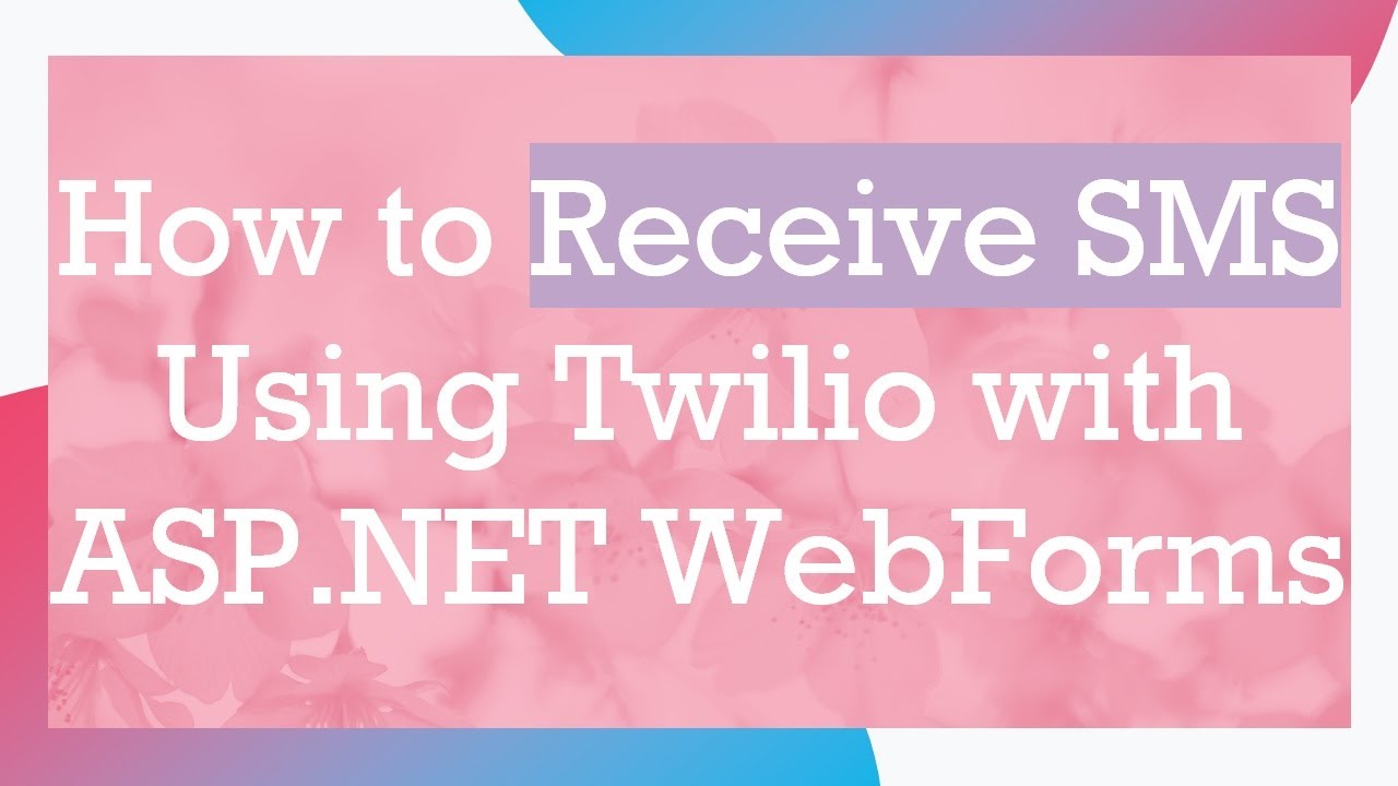 How to Receive SMS Using Twilio with ASP.NET WebForms