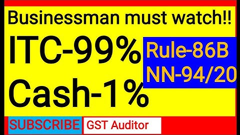 Input Tax Credit restricted in GST Pay 1% in Cash of tax liability  Rule 86B by Notification 94/2020