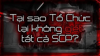 Vì Sao Tiêu Diệt Toàn Bộ SCP Lại Là ý Tưởng Tồi