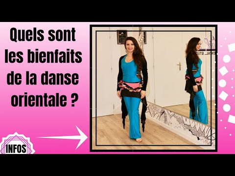 Vidéo: Pourquoi Les Danses Orientales Sont-elles Utiles ?