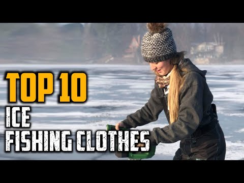 Top 10 Best Ice Fishing Clothes in 2023 