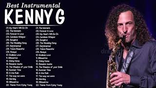 Kenny G Greatest Hits | The Moment,Songbird,You´re Beautiful,Endless Love,Silhouette