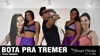 Bota Pra Tremer - Pedro Sampaio / Coreografia - Diego Viterbo & CIA