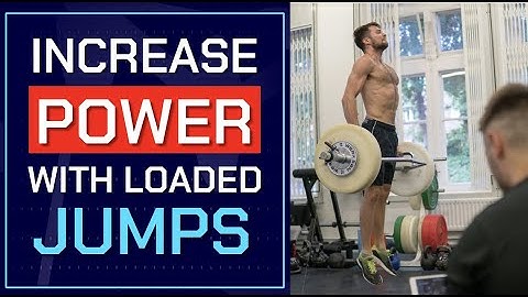 Increase Your POWER With Loaded Jumps