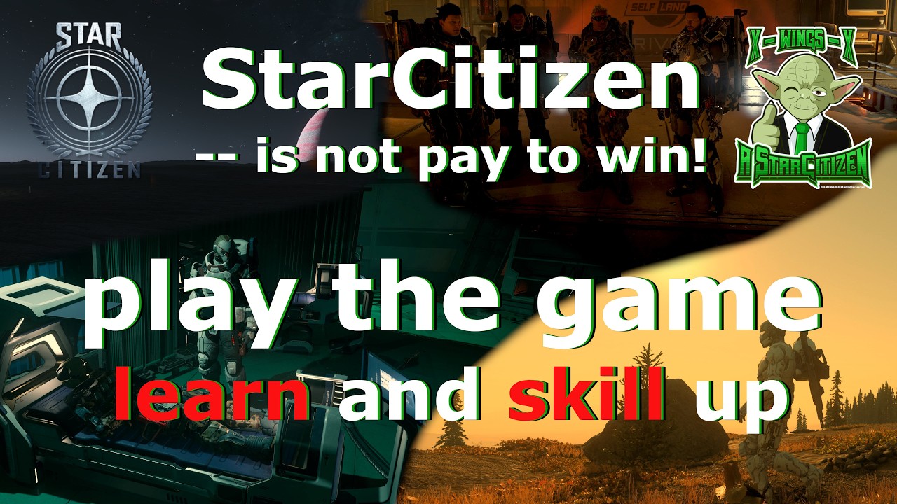 play the game! learn, have fun = skill up- #StarCitizen - 4K -