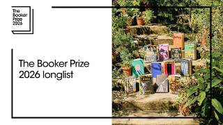What the judges said about the Booker Prize 2026 longlist | The Booker Prize