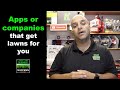 Apps or companies that get lawns for you