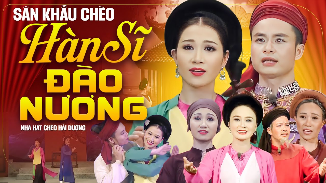 Khóc hết nước mắt khi xem vở chèo Hàn Sĩ Đào Nương - Diễn Viên Chèo Hải Dương đặc biệt hay nhất