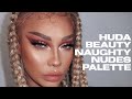 HUDA BEAUTY NAUGHTY NUDE PALETTE REVIEW | SONJDRADELUXE