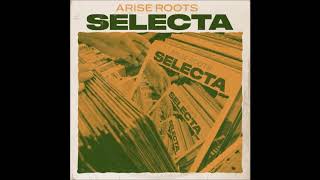 Arise Roots -  Selecta