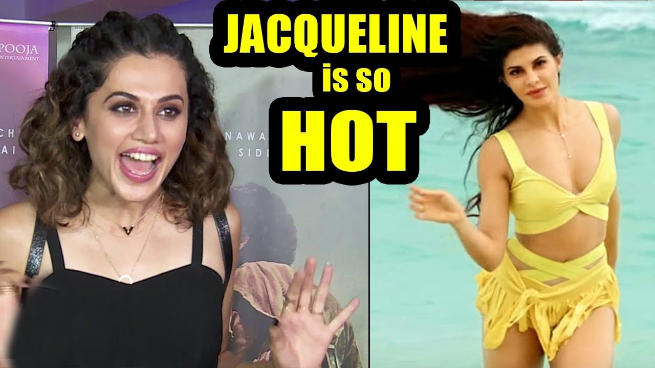 Jacqueline Fernandez Is So HOT In Judwaa 2 - Taapsee Pannu Is Not JEALOUS  Of Any Bollywood Actress - YouTube