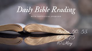 Daily Bible Reading: 10 May - Psalm 50, 53, 60 & 75