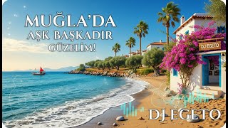 Muğla'da Aşk Başkadır Güzelim ! (Yaz Hiti / Pop) | Tatil Şarkısı