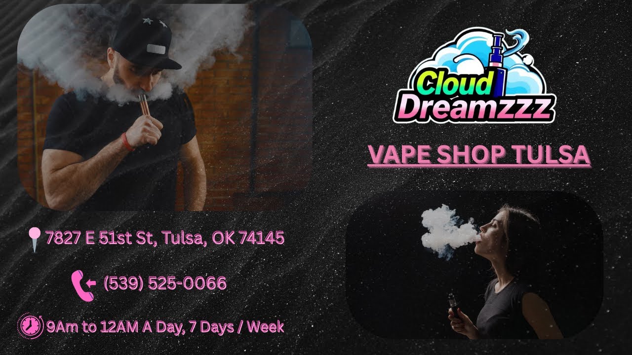 Cloud Dreamzzz | Vape Shop Tulsa | (539) 525-0066 - YouTube