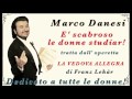 E' scabroso le donne studiar! (F.Lehàr) - MARCO DANESI (2017) dall' operetta LA VEDOVA ALLEGRA