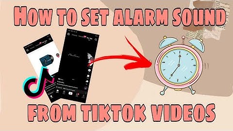 How to Set Alarm Sound Audio from TikTok Videos 2023 tutorial