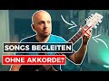 Songs begleiten ohne Gitarrenakkorde - So machen es die PROFIS!