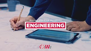 Introducing Engineering // Indiana Wesleyan University