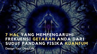 7 Hal Yang Ternyata Mempengaruhi Frekuensi Getaran Anda dari Sudut Pandang Fisika Kuantum