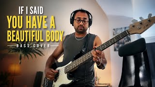 If I Said You Had A Beautiful Body (Bellamy Brothers) | Bass Guitar Cover #bass #bassguitar