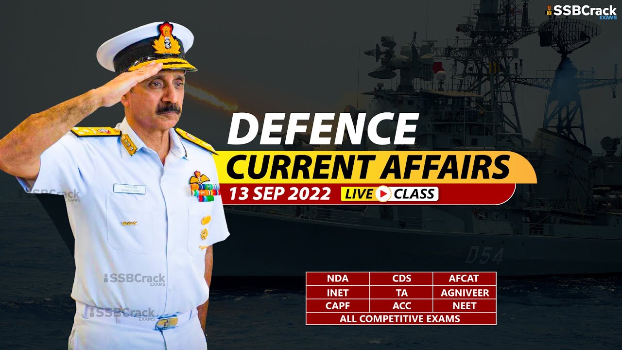13 September 2022 | Defence Current Affairs For NDA CDS AFCAT SSB ...