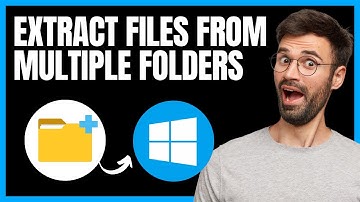 How To Extract Files From Multiple Folders In Windows - Full Guide