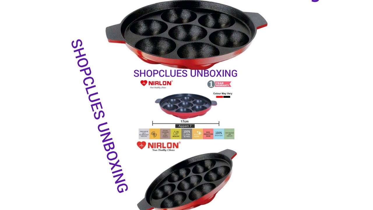 First shopclues.com app UNBOXING Nirlon Red Non-Stick 7 Cavity Appam Patra