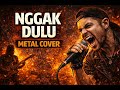 NGGAK DULU – Metal Cover | AI Band 
