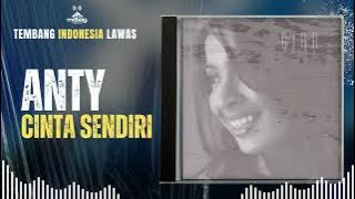 ANTY - CINTA SENDIRI