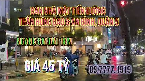 Bán nhà mặt tiền quận 5 đường TRẦN HƯNG ĐẠO, ngang 5m dài 18m, góc 2 mặt tiền.
