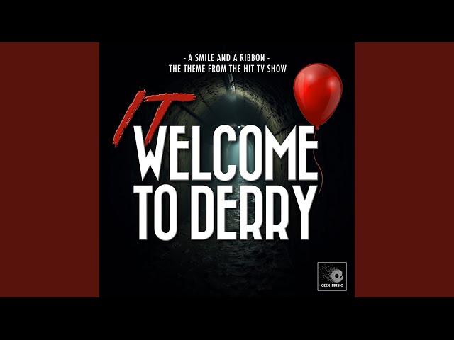 A Smile and A Ribbon (From "IT: Welcome To Derry")