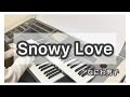 『Snowy Love』なにわ男子 / エレクトーン