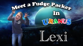 Meet a Fudge Packer - Lexi