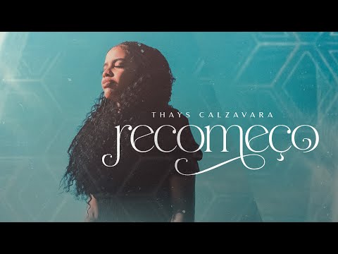 Thays Calzavara - Recomeço [ CLIPE OFICIAL ]