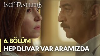 Hep Duvar Var Aramızda - İnci Taneleri (6.)