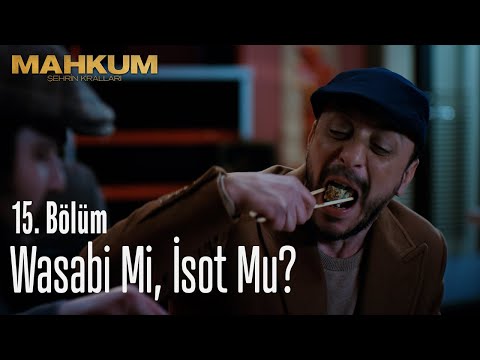 Wasabi mi, isot mu? - Mahkum 15. Bölüm