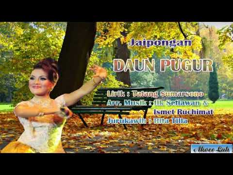 Jaipongan Daun Pugur (Audio) - Rita Tilla
