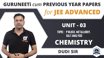Unit - 3 ( Chemistry ) ||  JEE Advanced || GuruNEETi cum Previous Year Papers || CLC