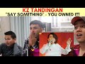 KZ TANDINGAN | SAY SOMETHING | REACTION VIDEO BY REACTIONS UNLIMITED