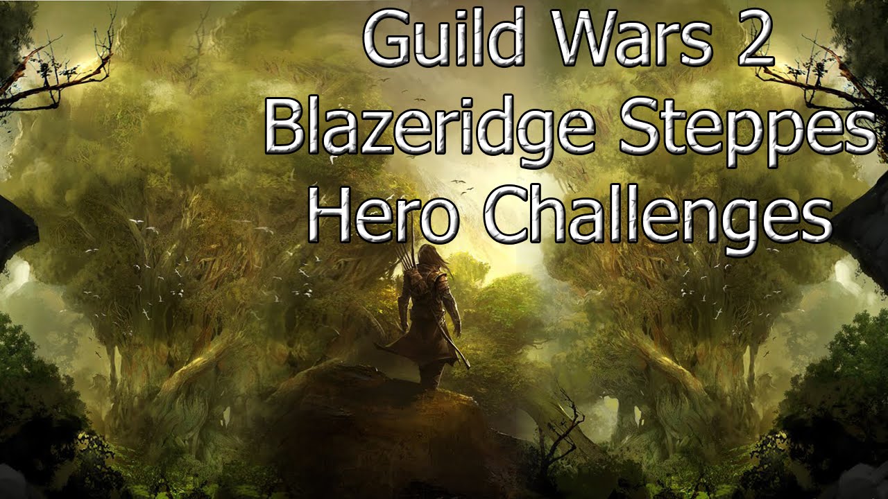 Guild Wars 2 - Blazeridge Steppes Hero Challenges