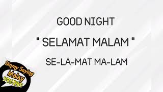 Good Night - Selamat Malam (Malay  Pronounce / Greetings )
