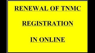How to do the renewal of TNMC registration in online.